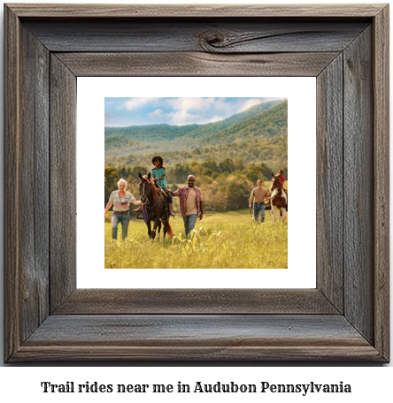 trail rides near me in Audubon, Pennsylvania